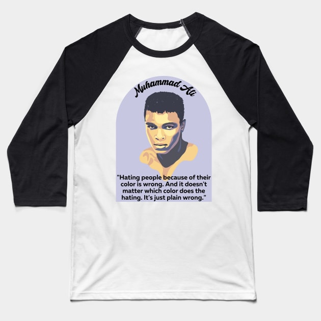 Muhammad Ali Portrait and Quote Baseball T-Shirt by Slightly Unhinged